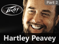 Hartley Peavey - Historian, Innovator, and Industry Driver - Part 2